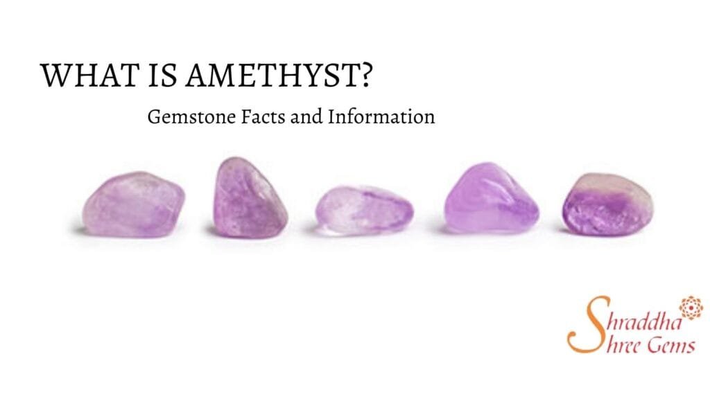 Everything to know about Amethyst Stone Shraddha Shree Gems