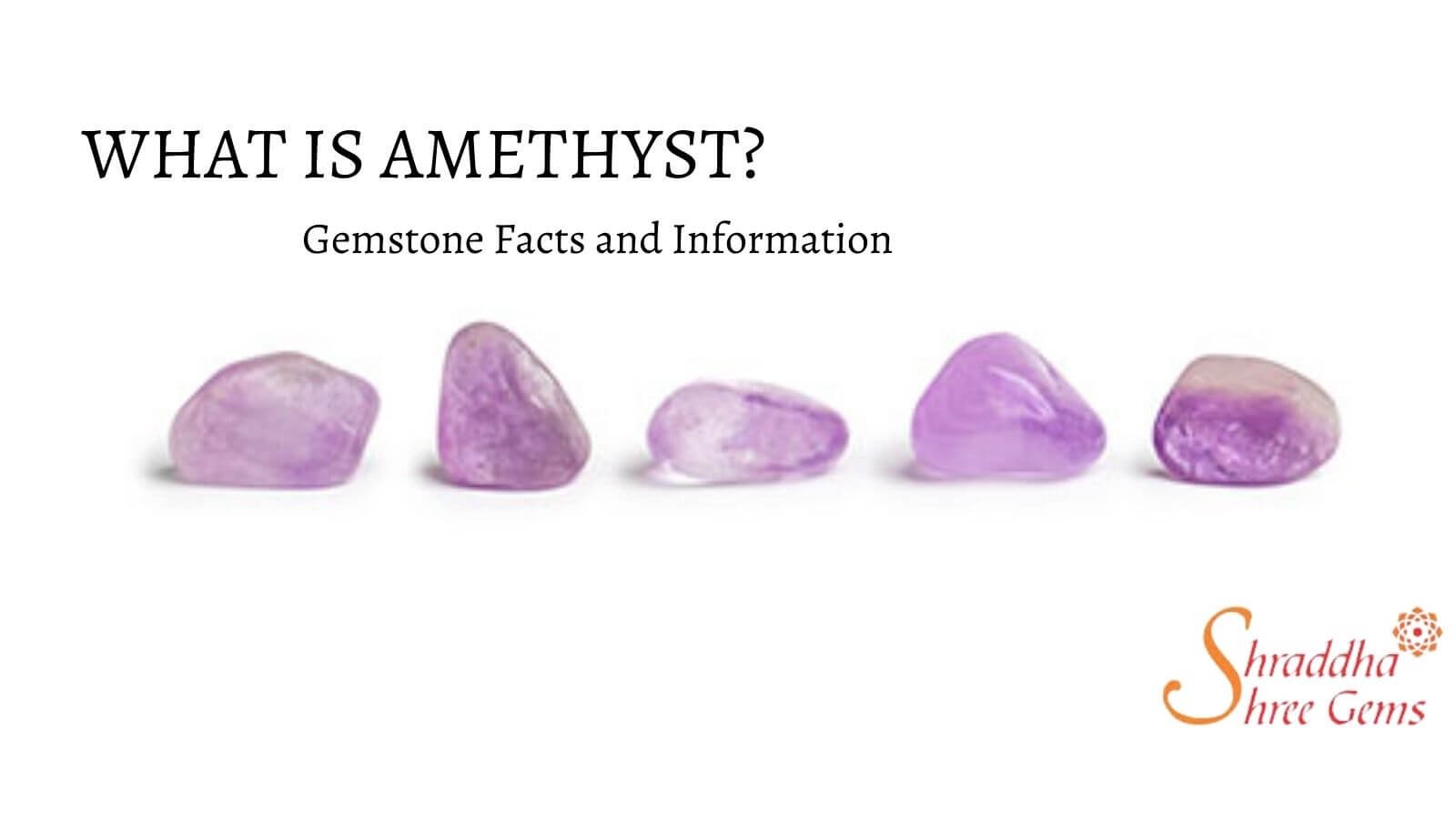 Everything to know about Amethyst Stone