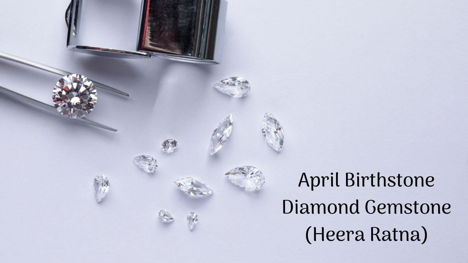 April Birthstone: Natural Diamond Gemstone (Effects & Facts)
