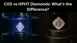 CVD vs HPHT Diamonds: What’s the Difference?