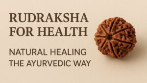 Rudraksha for health