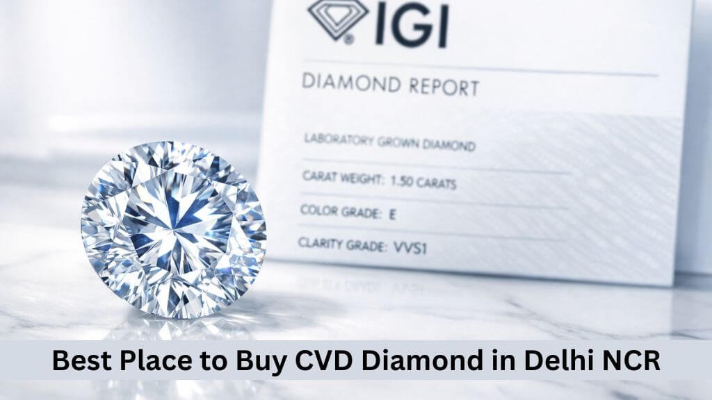 Buy CVD Diamond in Delhi